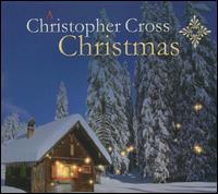 A Christopher Cross Christmas - Christopher Cross
