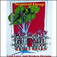 Lost Love and Broken Dreams - Neutral Drop