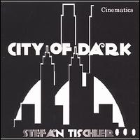 City of Dark - Stefan Tischler