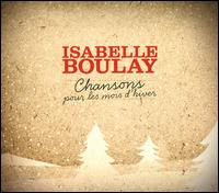 Chansons Pour Les Mois D’Hiver - Isabelle Boulay