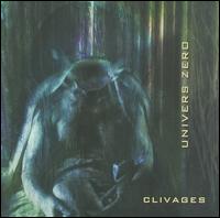 Clivages - Univers Zero
