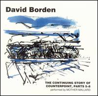 David Borden: The Continuing Story of Counterpoint, Parts 5-8 - David Borden & Mother Mallard