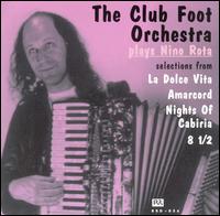 Plays Nino Rota: Selections From la Dolce Vita - Club Foot Orchestra