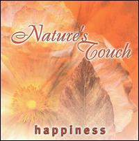 Nature's Touch: Happiness - Nature's Touch