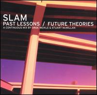 Past Lessons/Future Theories - Slam