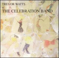 Trevor Watts & the Celebration Band - Trevor Watts & the Celebration Band