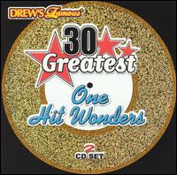 Drew's Famous 30 Greatest One Hit Wonders - Drew's Famous