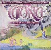 Live in Nottingham - Gong