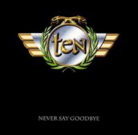 Never Say Goodbye - Ten
