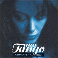 Mas Tango - Adriana Varela